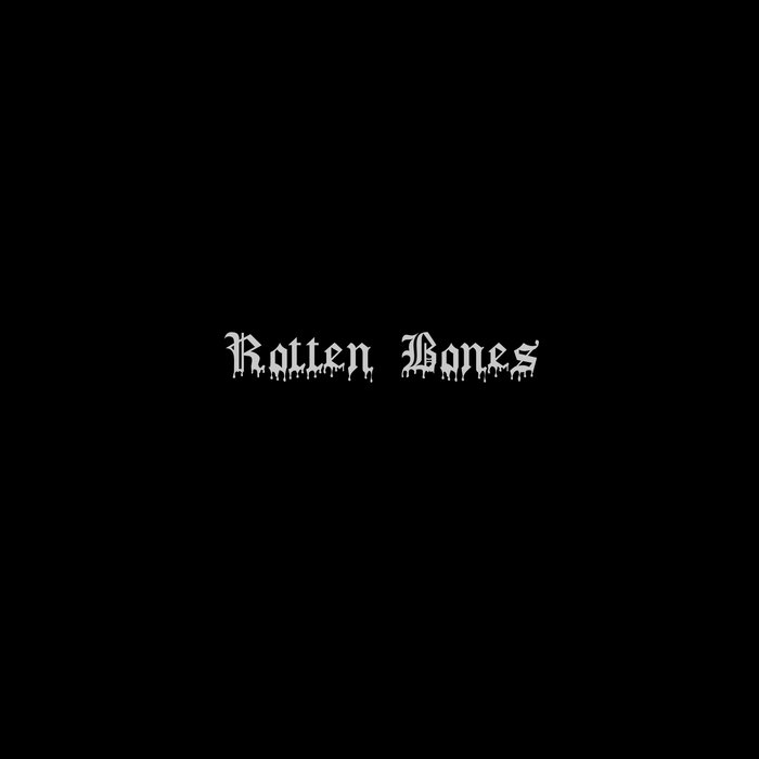 Rotten Bones