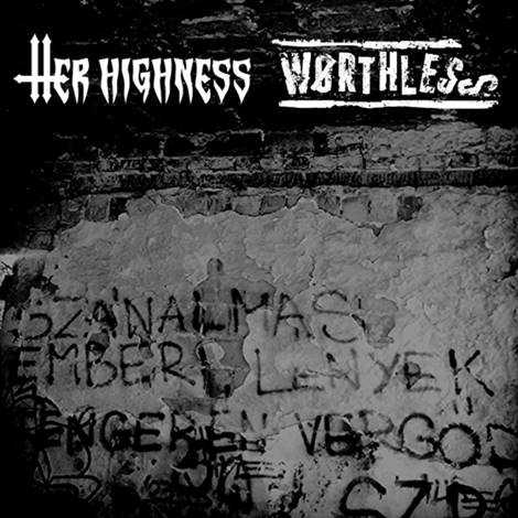 Her Highness ​/​ Worthless