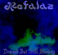 Drained but Still Bleeding