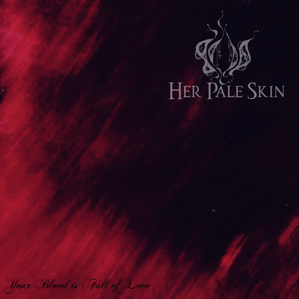 Your Blood Is Full of Love