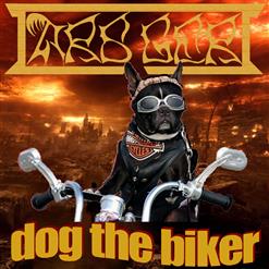Dog the Biker
