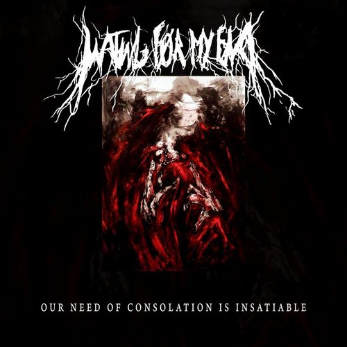 Our Need of Consolation Is Insatiable
