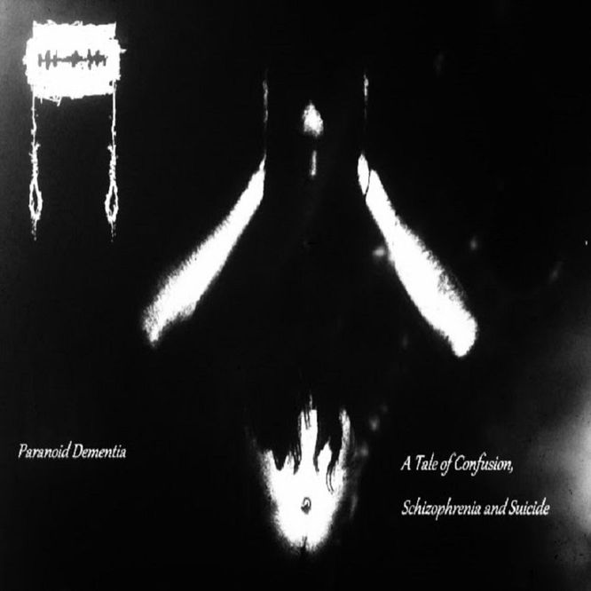 Paranoid Dementia, A Tale of Confusion, Schizophrenia and Suicide