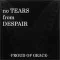No Tears from Despair