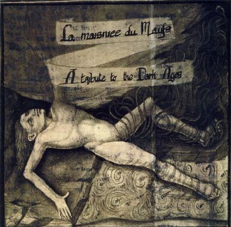 La maisniee du Maufe - A Tribute to the Dark Ages