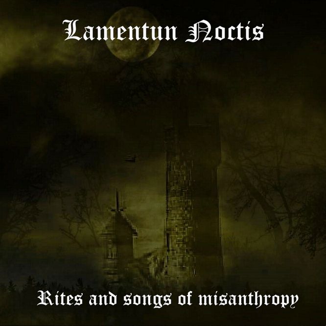 Rites and Songs of Misanthropy