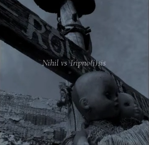 Nihil vs. Tripno(i)sis