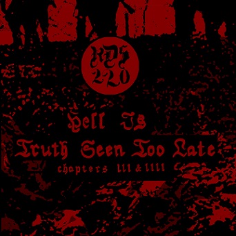 Hell Is Truth Seen Too Late - Chapters III & IIII