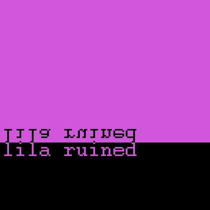 Lila Ruined