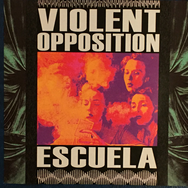 Violent Opposition / Escuela