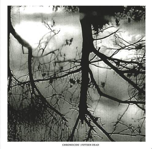 Chronocide / Fifteen Dead