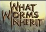 What Worms Inherit