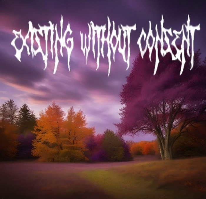 Existing Without Consent