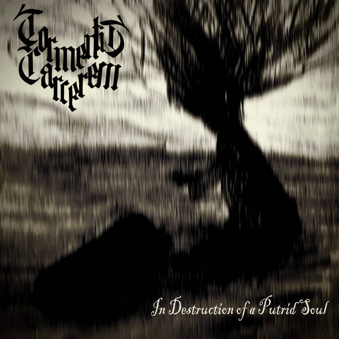 In Destruction of a Putrid Soul