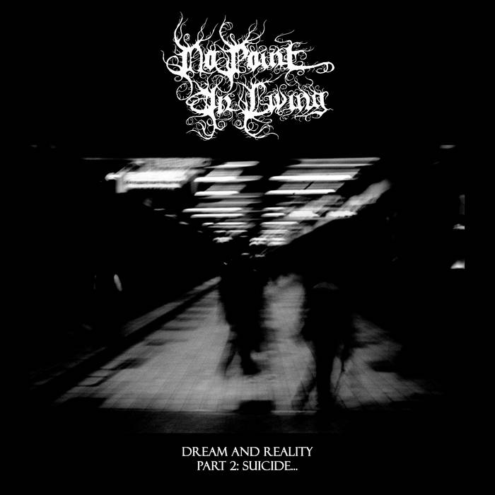 Dream and Reality Part 2: Suicide...