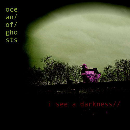I See a Darkness