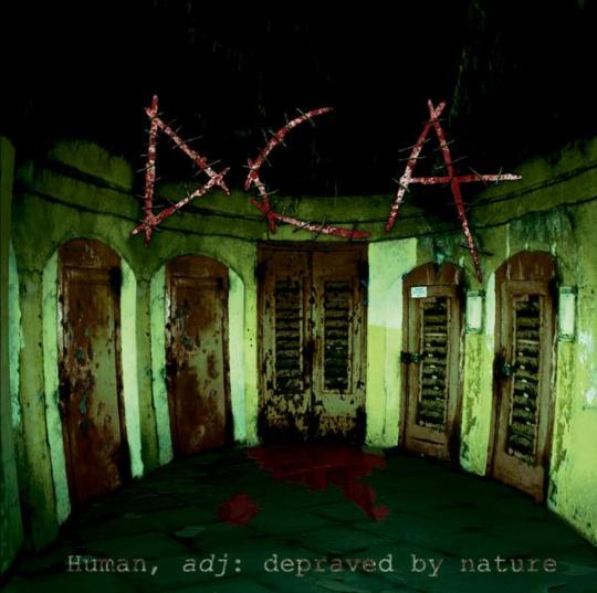 Human, adj : Depraved by Nature ...