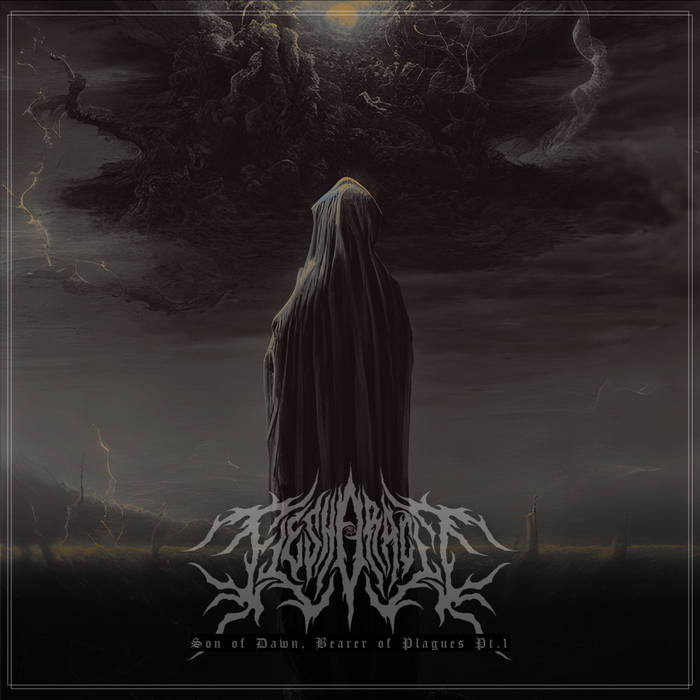 Son of Dawn, Bearer of Plagues Pt​.​ 1