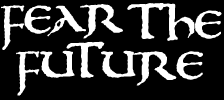 Fear the Future