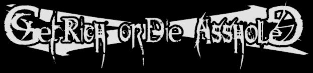 Get Rich or Die Asshole logo