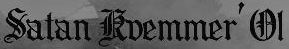 Satan Kvemmer'Øl