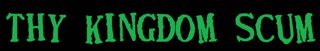 Thy Kingdom Scum logo