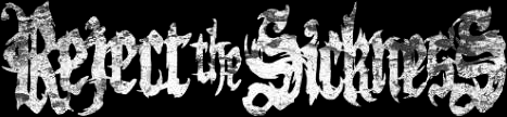 Reject the Sickness