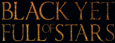 Black Yet Full of Stars