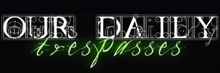 Our Daily Trespasses logo