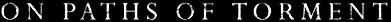 On Paths of Torment logo
