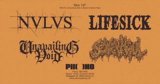 PHONO: NVLVS, Lifesick, Unavailing Void & Sewer Haul