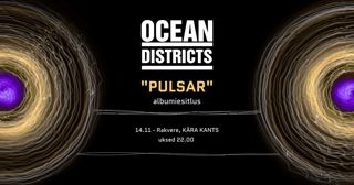 Ocean Districts "Pulsar" albumiesitlus | Rakvere
